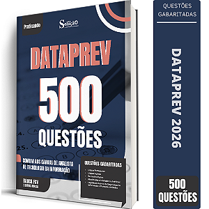 Caderno de 500 Questões DATAPREV - Comum aos Cargos de Analista de Tecnologia da Informação