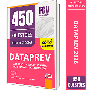Caderno de 450 Questões DATAPREV - Comum aos Cargos de Analista de Tecnologia da Informação
