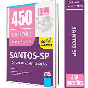 Caderno de 450 Questões Prefeitura de Santos SP - Oficial de Administração