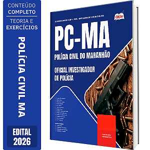 Apostila PC MA 2026 - Oficial Investigador de Polícia