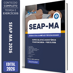 Apostila SEAP MA 2026 Especialista à Assistência Penitenciária - Especialidade: Psicologia