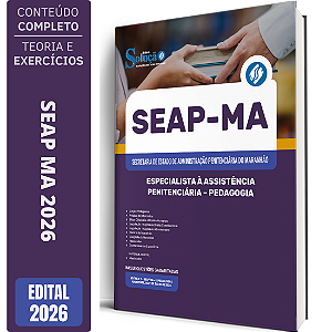 Apostila SEAP MA 2026 Especialista à Assistência Penitenciária - Especialidade: Pedagogia