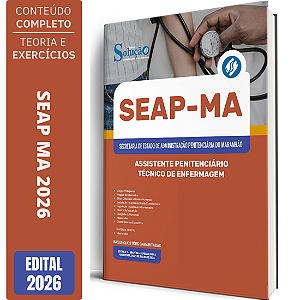 Apostila SEAP MA 2026 Assistente Penitenciário - Especialidade: Técnico de Enfermagem