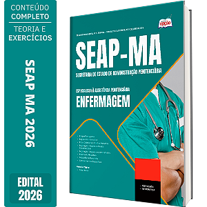Apostila SEAP MA 2026 Especialista à Assistência Penitenciária - Especialidade: Enfermagem