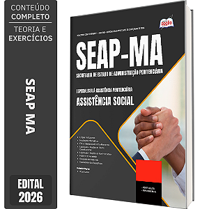 Apostila SEAP MA 2026 Especialista à Assistência Penitenciária - Especialidade: Assistência Social