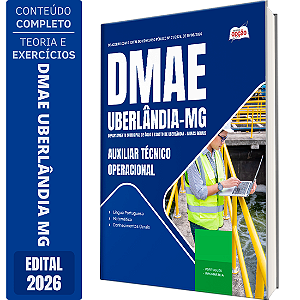 Apostila DMAE Uberlândia MG 2026 - Auxiliar Técnico Operacional