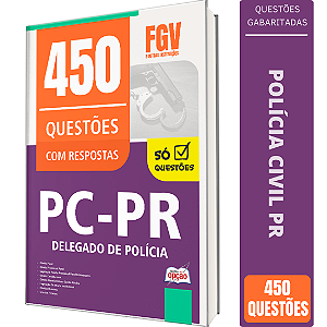 Caderno de 450 Questões PC PR - Delegado de Polícia