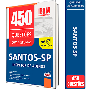 Caderno de 450 Questões Prefeitura de Santos SP - Inspetor de Alunos