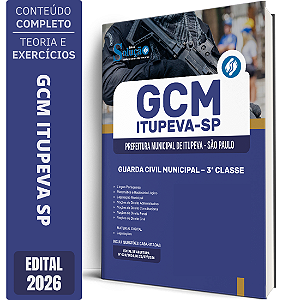 Apostila Prefeitura de Itupeva SP 2026 GCM - Guarda Civil Municipal - 3 Classe