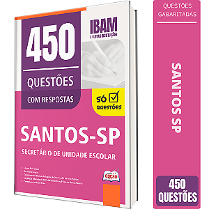Caderno de 450 Questões Prefeitura de Santos SP - Secretário de Unidade Escolar