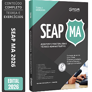 Apostila SEAP MA 2026 Assistente Penitenciário - Especialidade: Técnico Administrativo