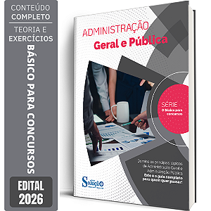 Apostila O Básico para Concursos - Administração Geral e Pública