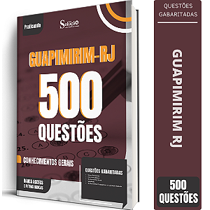 Caderno de 500 Questões Prefeitura de Guapimirim RJ - Conhecimentos Gerais