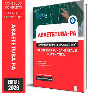 Apostila Prefeitura de Abaetetuba PA 2026 Professor Fundamental 2 - Matemática