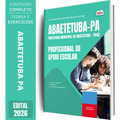 Apostila Prefeitura de Abaetetuba PA 2026 - Profissional de Apoio Escolar