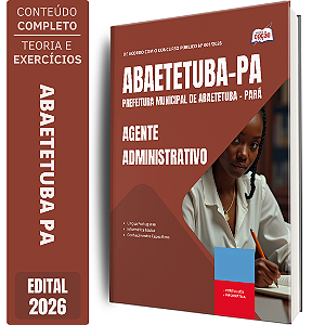 Apostila Prefeitura de Abaetetuba PA 2026 - Agente Administrativo