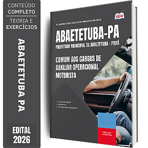 Apostila Prefeitura de Abaetetuba PA 2026 Comum aos Cargos de Auxiliar Operacional - Motorista
