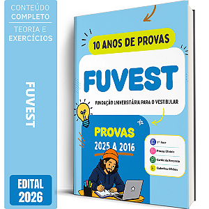 Apostila FUVEST - 10 Anos de Provas (2025 a 2016)