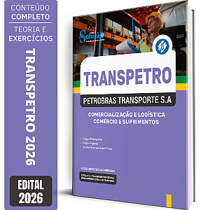 Apostila Transpetro 2026 Comercialização e Logística - Comércio e Suprimentos
