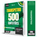 Caderno de 500 Questões Transpetro - Conhecimentos Gerais
