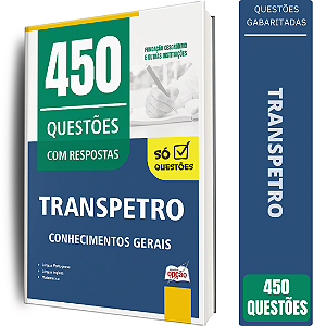 Caderno de 450 Questões Transpetro - Conhecimentos Gerais