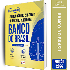Apostila Leis e Questões Banco do Brasil - Legislação do Sistema Financeiro Nacional