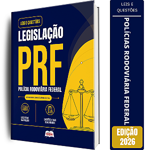 Apostila Leis e Questões Polícia Rodoviária Federal - Legislação