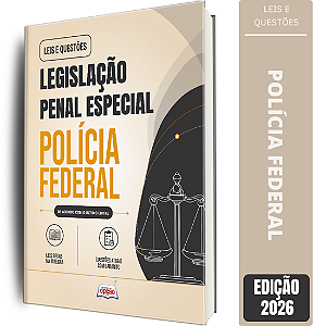Apostila Leis e Questões Polícia Federal - Legislação Penal