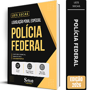 Apostila Leis Secas Polícia Federal - Legislação Penal Especial