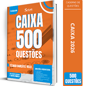 Caderno de 500 Questões CAIXA - Técnico Bancário Novo