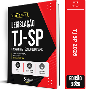 Apostila Leis Secas TJ SP - Escrevente Técnico Judiciário