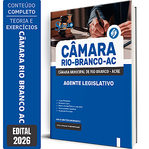 Apostila Câmara de Rio Branco AC 2026 - Agente Legislativo