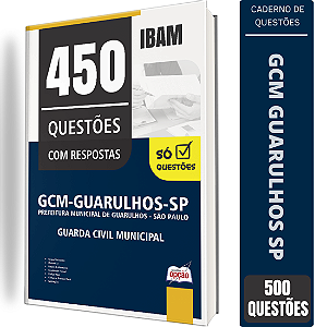 Caderno de 450 Questões Prefeitura de Guarulhos SP GCM - Guarda Civil Municipal