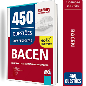 Caderno de 450 Questões BACEN Analista - Área: Tecnologia da Informação