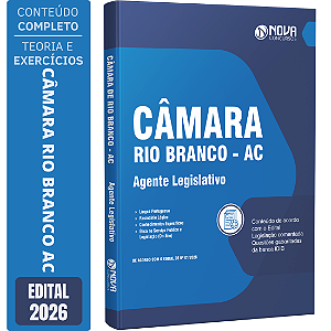 Apostila Câmara de Rio Branco AC 2026 - Agente Legislativo