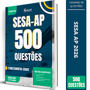 Caderno de 500 Questões SESA AP - Conhecimentos Gerais