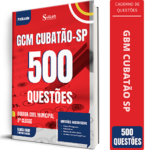 Caderno de 500 Questões Prefeitura de Cubatão SP GCM - Guarda Civil Municipal