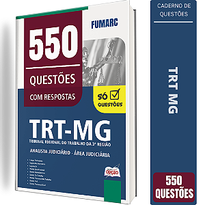 Caderno de 550 Questões TRT MG Analista Judiciário - Área Judiciária