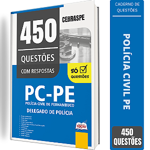 Caderno de 450 Questões PC PE - Delegado de Polícia