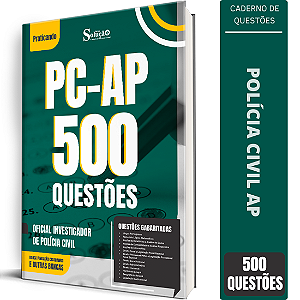 Caderno de 500 Questões PC AP - Oficial Investigador de Polícia Civil