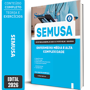 Apostila SEMUSA Porto Velho RO 2026 - Enfermeiro Média e Alta Complexidade