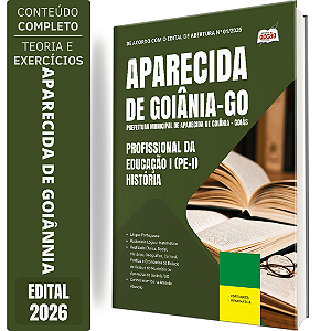 Apostila Prefeitura de Aparecida de Goiânia GO 2026 Profissional da Educação 1 (PE 1) - História