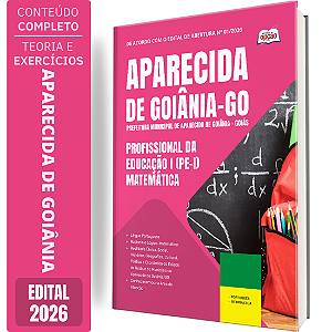 Apostila Prefeitura de Aparecida de Goiânia GO 2026 Profissional da Educação 1 (PE 1) - Matemática