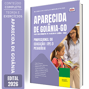 Apostila Prefeitura de Aparecida de Goiânia GO 2026 Profissional da Educação 1 (PE 1) - Pedagogia