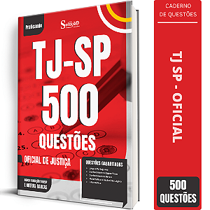 Caderno de 500 Questões TJ SP - Oficial de Justiça