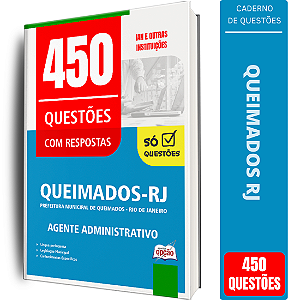 Caderno de 450 Questões Prefeitura de Queimados RJ - Agente Administrativo