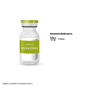 Vacina de Prevenção do Rotavírus - Por Dose