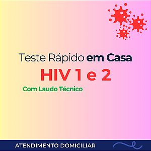 Teste Rápido de HIV 1 e 2 em Domicílio, com Laudo Técnico