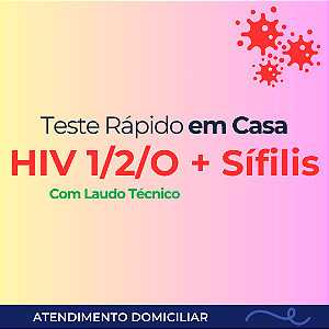 Teste Rápido de HIV (tipos 1, 2 e subtipo O) + Sífilis, em Casa com Laudo Técnico