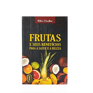Livro "Frutas e seus benefícios para saúde e beleza"